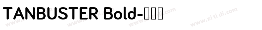 TANBUSTER Bold字体转换